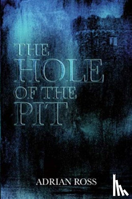 Ross, Adrian - The Hole of the Pit