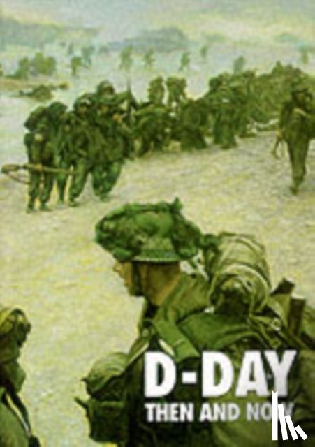 - D-Day: Then and Now (Volume 2)