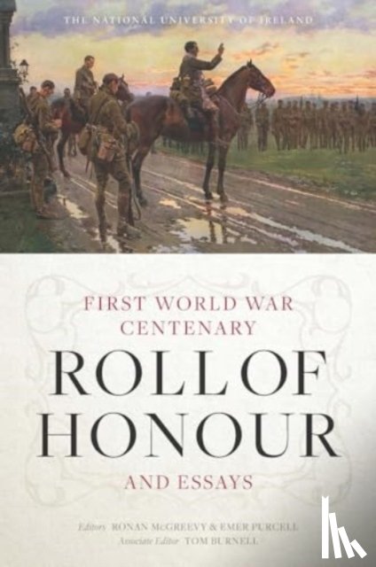  - The National University of Ireland First World War Centenary Roll of Honour and Essays