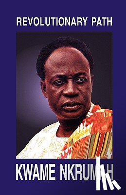 Nkrumah, Kwame - Revolutionary Path