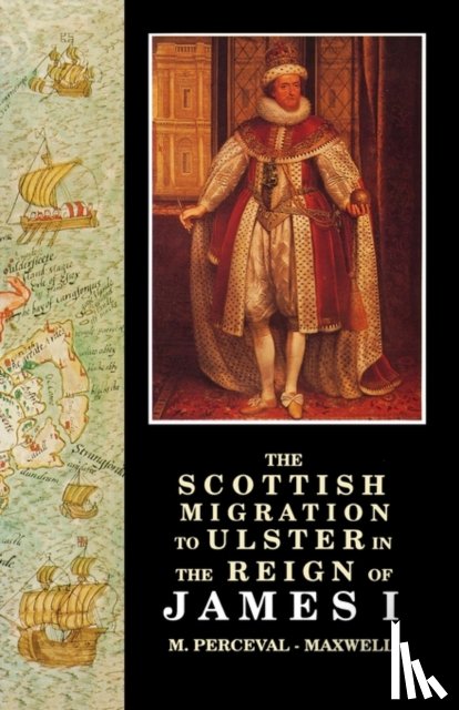 Maxwell, M.Perceval- - Scottish Migration to Ulster in the Reign of James I