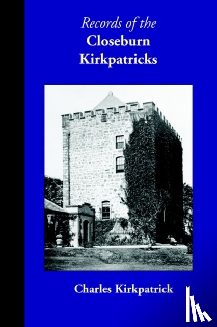 Kirkpatrick, Charles - Records of the Closeburn Kirkpatricks