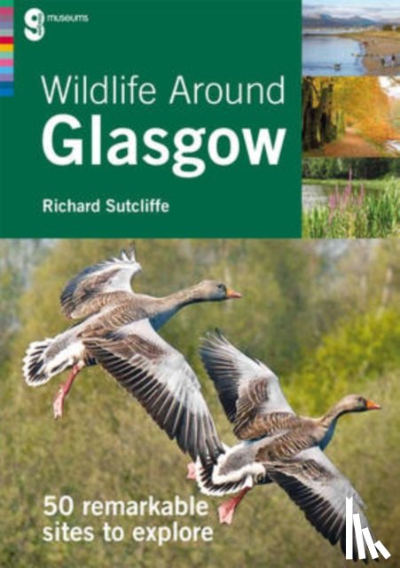 Sutcliffe, Richard - Wildlife Around Glasgow