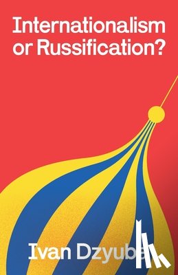 Dzyuba, Ivan - Internationalism or Russification