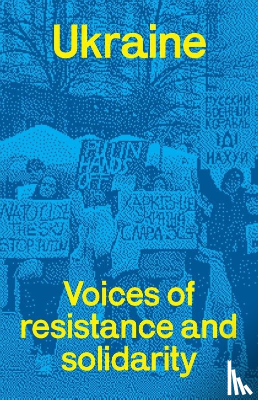 Himka, John-Paul - Ukraine: voices of resistance and solidarity
