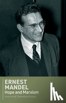 Mandel, Ernest - Hope and Marxism