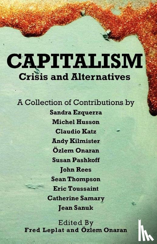 Ezquerra, Sandra, Husson, Michel, Katz, Claudio - Capitalism - Crises and Alternatives