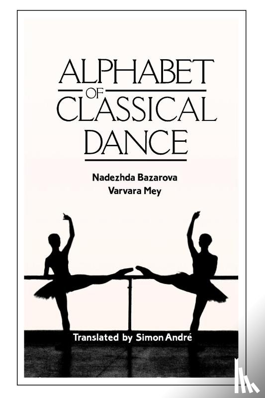 Bazarova, Nadezhda, Mey, Varvara - Alphabet of Classical Dance