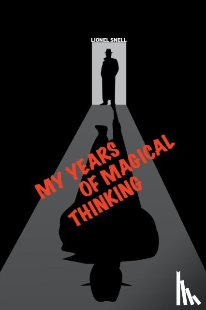 Snell, Lionel - My Years of Magical Thinking