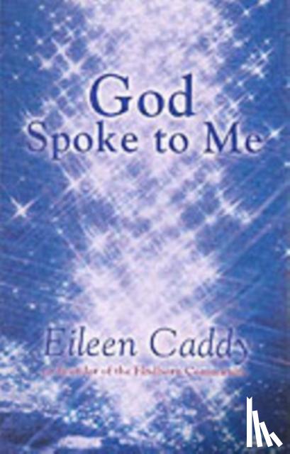 Caddy, Eileen - God Spoke to Me