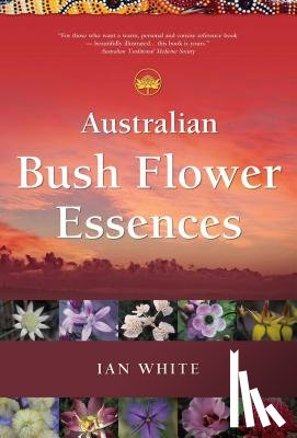 White, Ian - Australian Bush Flower Essences