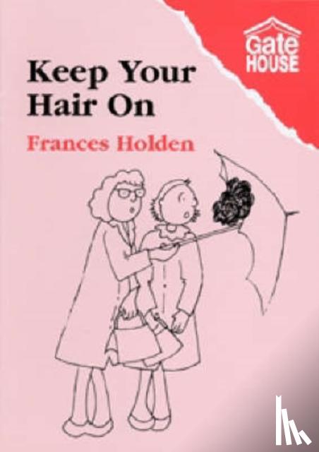Frances Holden - Keep Your Hair on