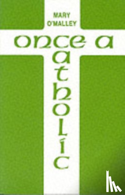 O'Malley, Mary - Once a Catholic