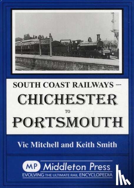 Mitchell, Vic, Smith, Keith - Chichester to Portsmouth