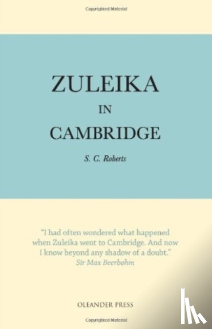 Roberts, S. C. - Zuleika in Cambridge