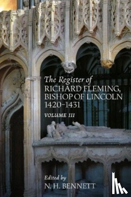  - The Register of Richard Fleming Bishop of Lincoln 1420-1431: III
