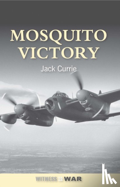 Currie, Jack (Author) - Mosquito Victory