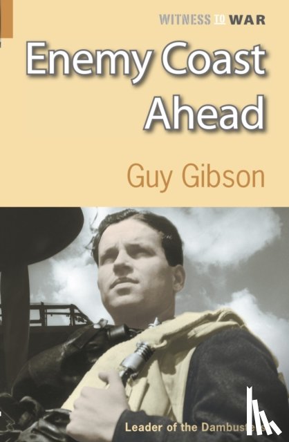 Gibson, Guy - Enemy Coast Ahead