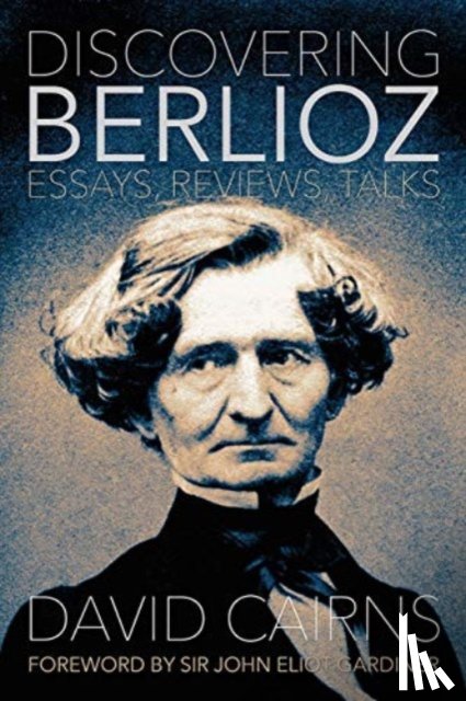 Cairns, David - Discovering Berlioz