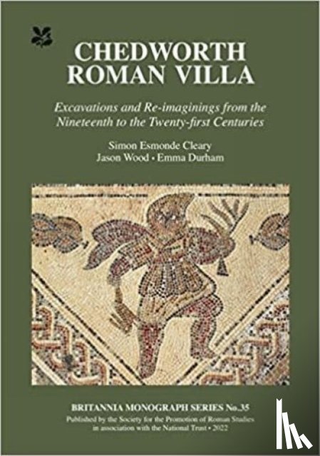 Cleary, Simon Esmonde, Wood, Jason, Durham, Emma - Chedworth Roman Villa
