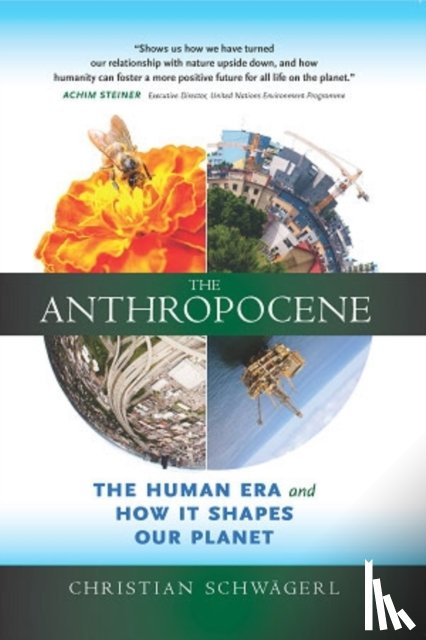 Schwagerl, Christian (Christian Schwagerl) - The Anthropocene