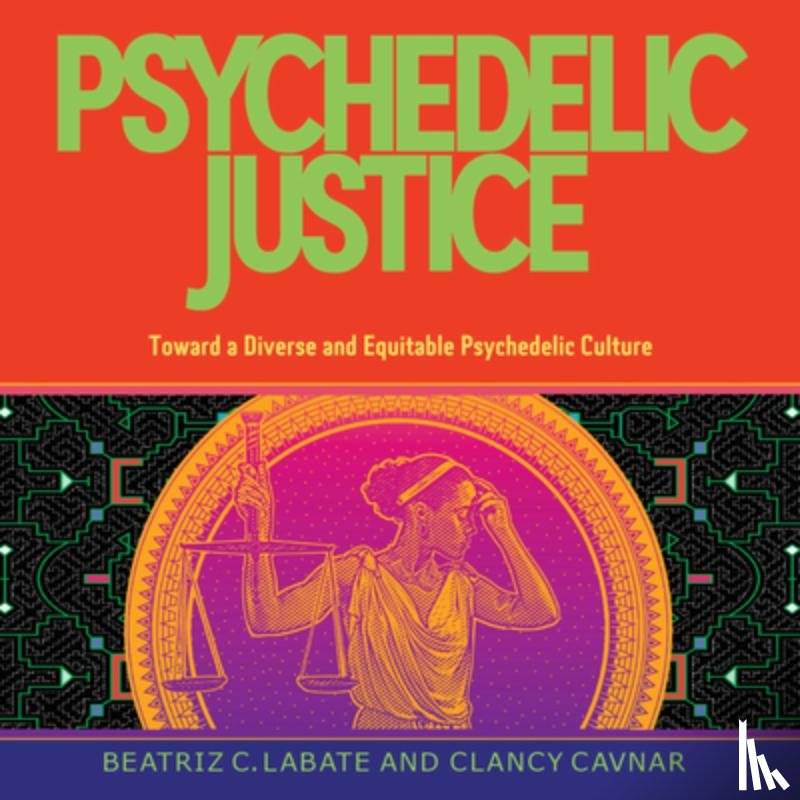  - Psychedelic Justice