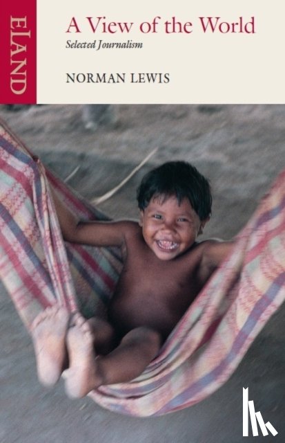 Lewis, Norman - A View of the World