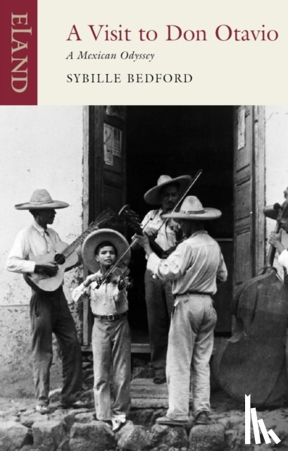 Bedford, Sybille - A Visit to Don Otavio