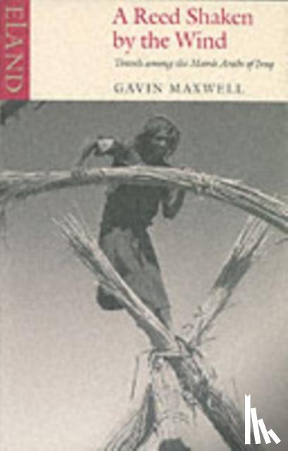 Maxwell, Gavin - A Reed Shaken by the Wind