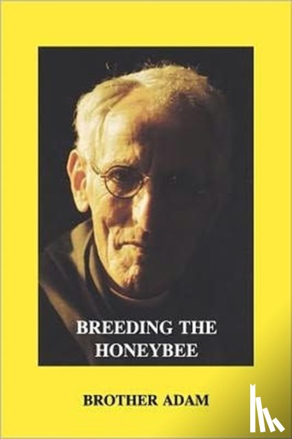 "Adam, Brother" - Breeding the Honeybee