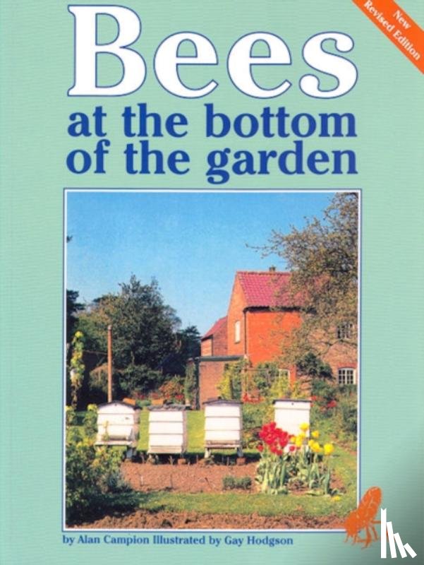Campion, Alan - Bees at the Bottom of the Garden