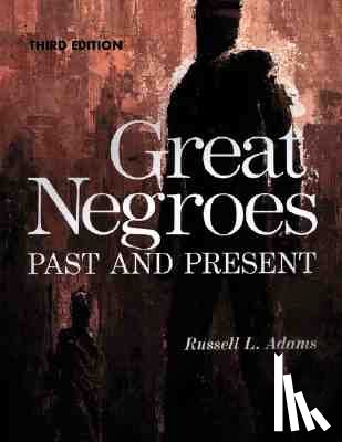Adams, Russell L. - Great Negroes: Past and Present Volume 1