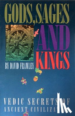 Frawley, David - Gods, Sages and Kings