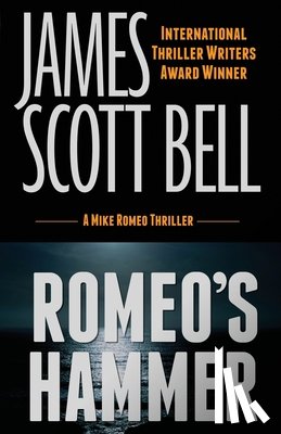 Bell, James Scott - Romeo's Hammer (A Mike Romeo Thriller)