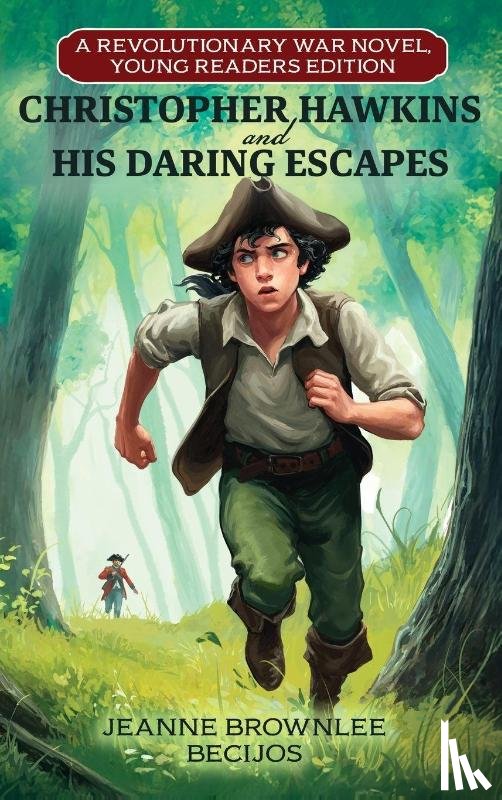 Becijos, Jeanne Brownlee - Christopher Hawkins and His Daring Escapes (Young Readers Edition)