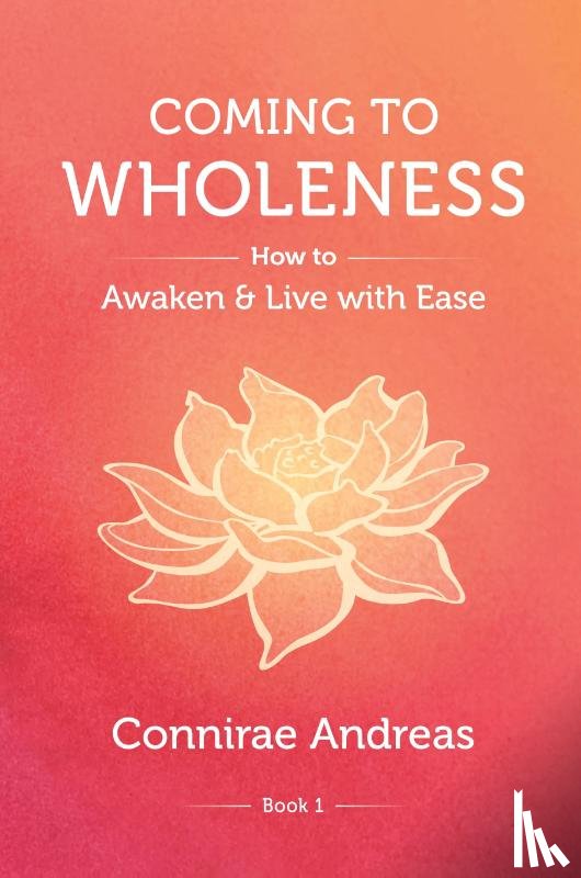 Andreas, Connirae - Coming to Wholeness
