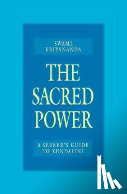Kripananda, Swami, Sharma, Dr. Deba Brata Sen - Sacred Power