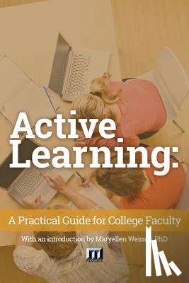 Weimer, Maryellen - Active Learning: A Practical Guide for College Faculty
