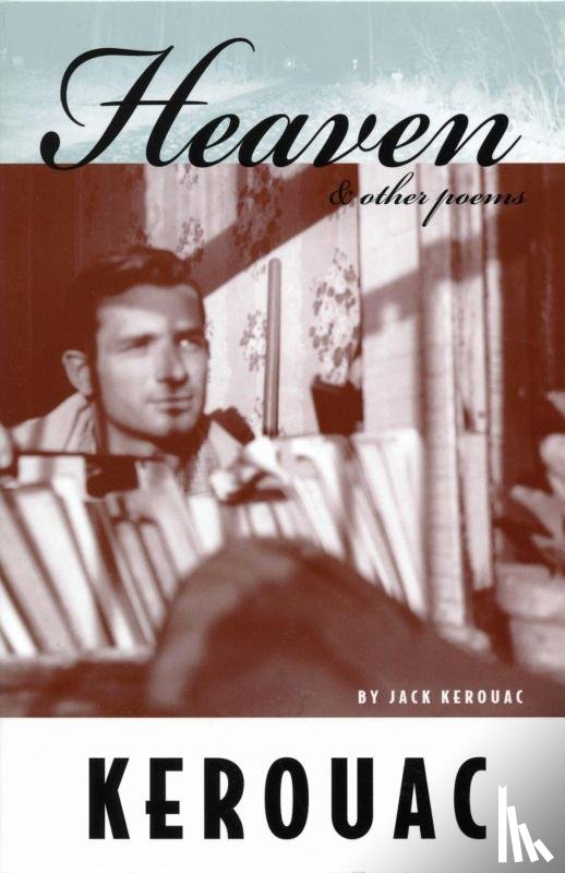 Kerouac, Jack - Heaven and Other Poems