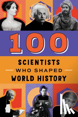 Tiner, John Hudson - 100 Scientists Who Shaped World History