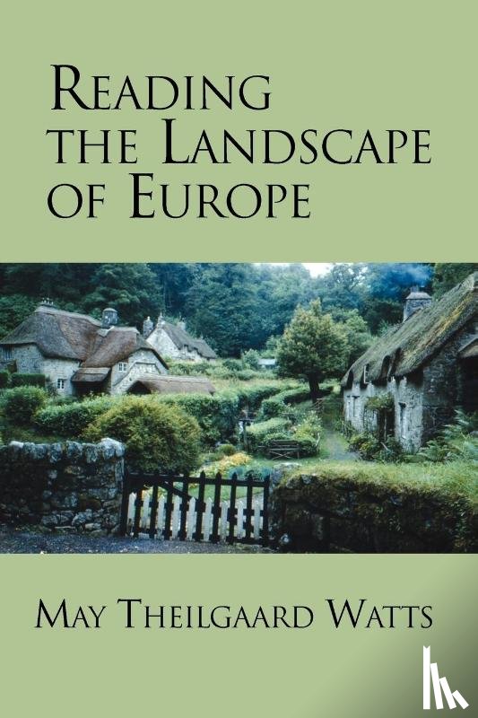 Watts, May Theilgaard - Reading the Landscape of Europe