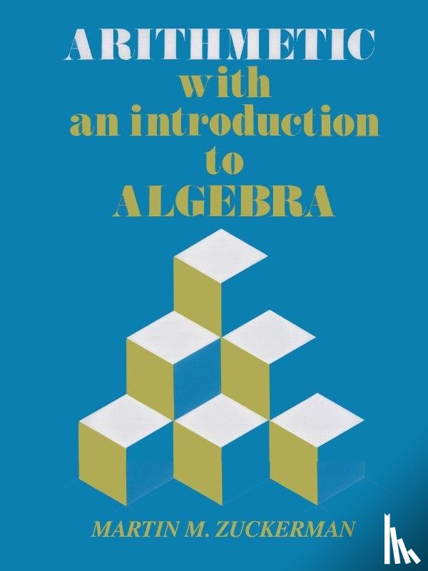 Zuckerman, Martin M. - Arithmetic with an Introduction to Algebra