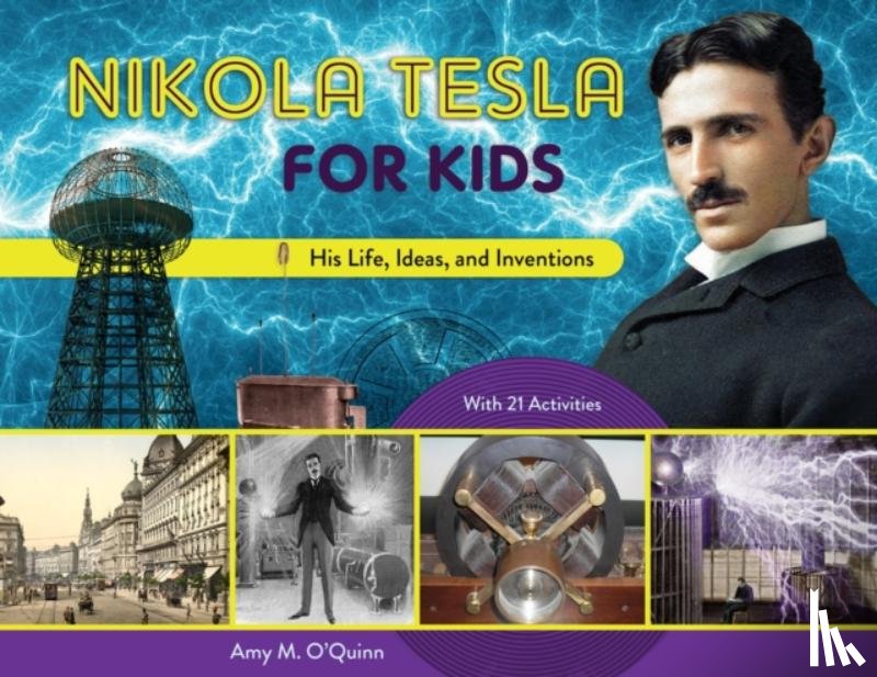 O'Quinn, Amy M. - Nikola Tesla for Kids