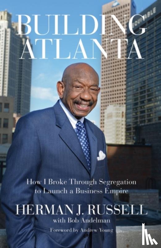 Russell, Herman J., Andelman, Bob - Building Atlanta