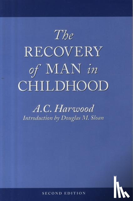 Harwood, A. C. - The Recovery of Man in Childhood