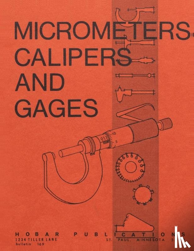 Hoerner, Thomas A., Bear, Forrest W. - Micrometers, Calipers and Gages