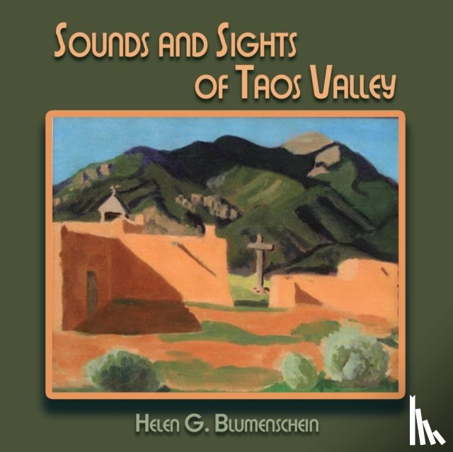 Blumenschein, Helen G - Sounds and Sights of Taos Valley