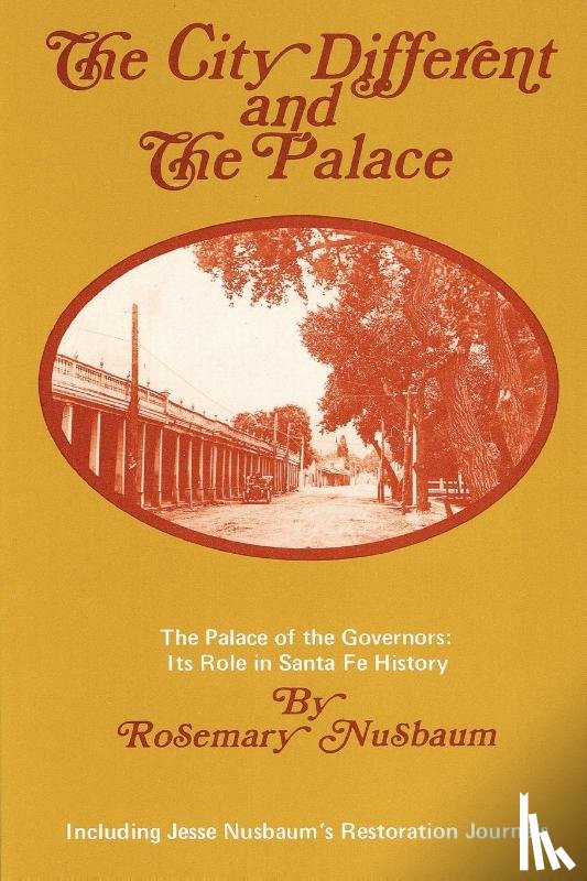 Nusbaum, Rosemary - The City Different and the Palace