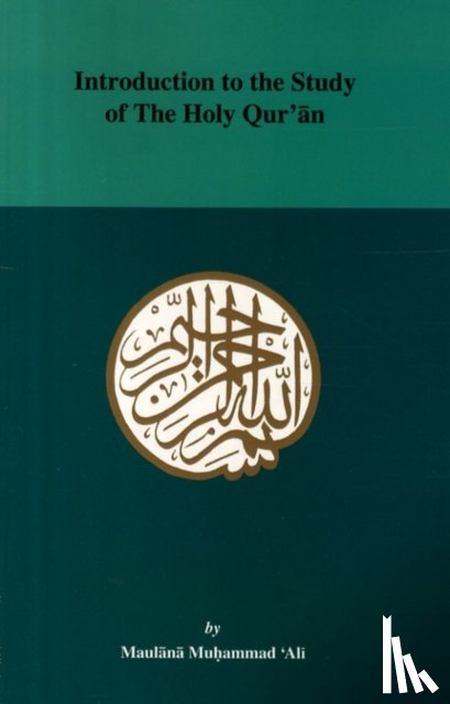Ali, M. - Introduction to the Study of the Holy Quaran