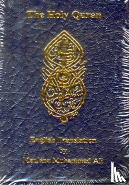 Muhammad Ali, Maulana - English Translation of the Holy Quran Standard Pocket Edition